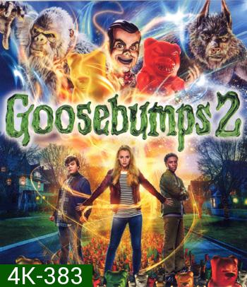 4K - Goosebumps 2: Haunted Halloween (2018) คืนอัศจรรย์ขนหัวลุก 2 หุ่นฝังแค้น - แผ่นหนัง 4K UHD