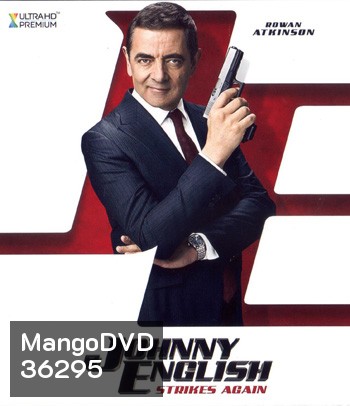 4K - Johnny English Strikes Again (2018) จอห์นนี่ อิงลิช พยัคฆ์ร้าย ศูนย์ ศูนย์ ก๊าก รีเทิร์น - แผ่นหนัง 4K UHD
