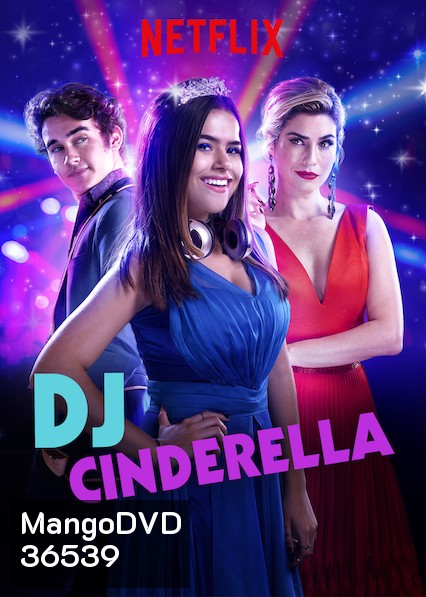 Cinderella (2019) ดีเจซินเดอร์เรลล่า