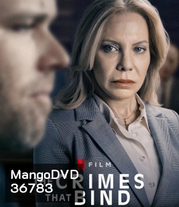 The Crimes That Bind (2020) ใต้เงาอาชญากรรม