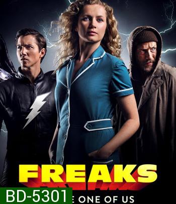 Freaks: You're One of Us (2020) ฟรีคส์ จอมพลังพันธุ์แปลก