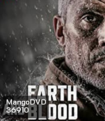Earth and Blood (2020) เลือดและปฐพี