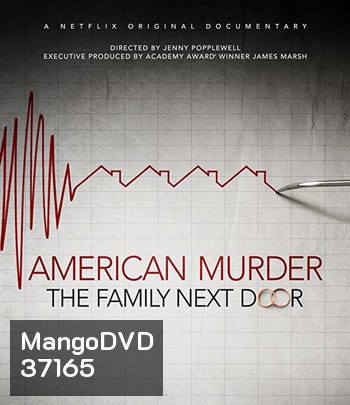 American Murder: The Family Next Door (2020) ครอบครัวข้างบ้าน