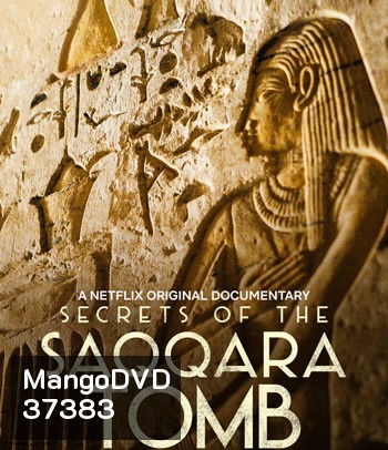 Secrets of the Saqqara Tomb (2020) ไขความลับสุสานซัคคารา