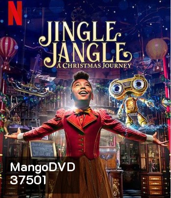 Jingle Jangle: A Christmas Journey (2020) จิงเกิ้ล แจงเกิ้ล คริสต์มาสมหัศจรรย์