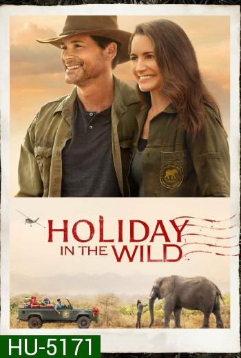 Holiday in the Wild (2019) ฉลองรักกับป่า