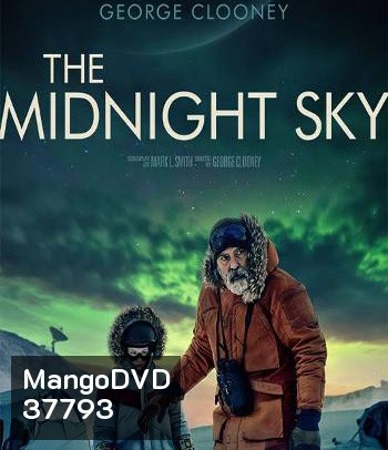 The Midnight Sky (2020) สัญญาณสงัด