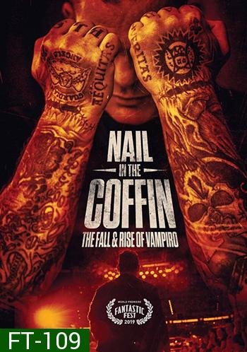 Nail in the Coffin: The Fall and Rise of Vampiro (2019)