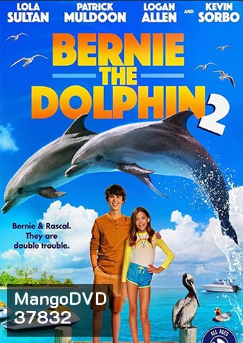 Bernie The Dolphin 2 (2019) เบอร์นี่ โลมาน้อย หัวใจมหาสมุทร 2