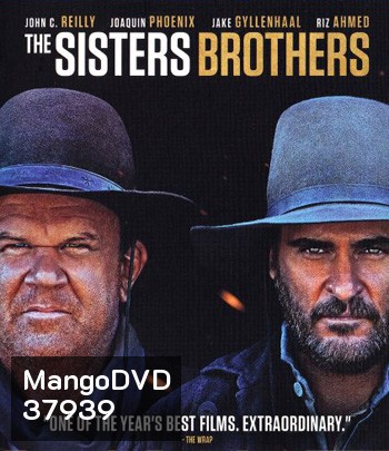 The Sisters Brothers (2018) พี่น้องนักฆ่า นามว่าซิสเตอร์