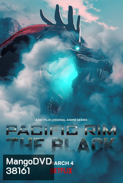 Pacific Rim: The Black (2021) สงครามอสูรเหล็ก: สมรภูมิมืด