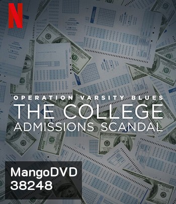Operation Varsity Blues - The College Admissions Scandal (2021) เกมโกงมหาวิทยาลัยในฝัน