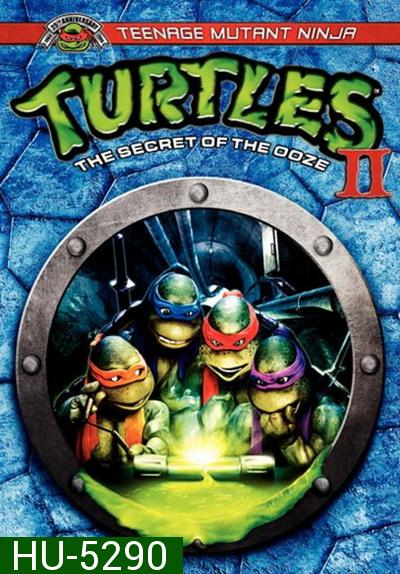 Teenage Mutant Ninja Turtles II: The Secret of the Ooze (1991) ขบวนการมุดดินนินจาเต่า ภาค 2 ตอน มหัศจรรย์พลังเขียว