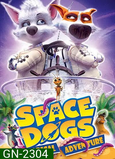Space Dogs  Tropical Adventure (2020)