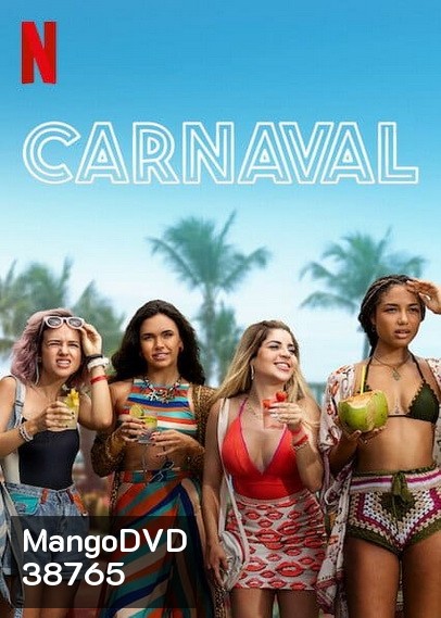 Carnaval (2021) คาร์นิวัล ลืมรักให้โลกจำ