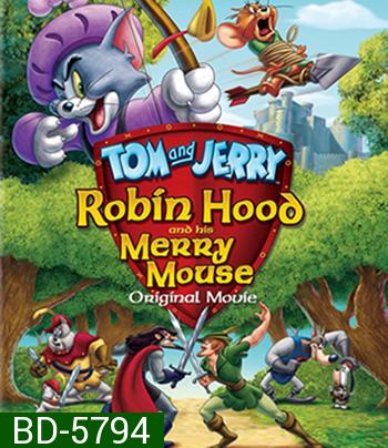 Tom and Jerry: Robin Hood and His Merry Mouse (2012)