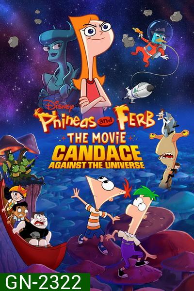 PHINEAS AND FERB THE MOVIE CANDACE AGAINST THE UNIVERSE (2020)