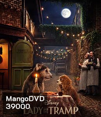 Lady and the Tramp (2019) ทรามวัยกับไอ้ตูบ
