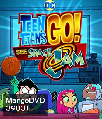 Teen Titans Go! See Space Jam (2021)