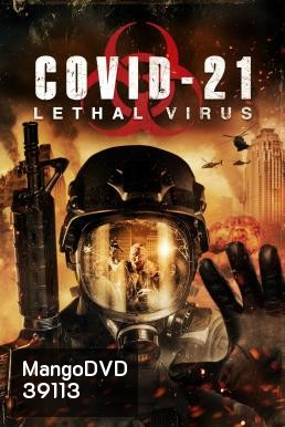 COVID-21: Lethal Virus (2021)