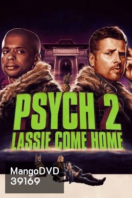 Psych 2: Lassie Come Home ไซก์ แก๊งสืบจิตป่วน 2: พาลูกพี่กลับบ้าน (2020)