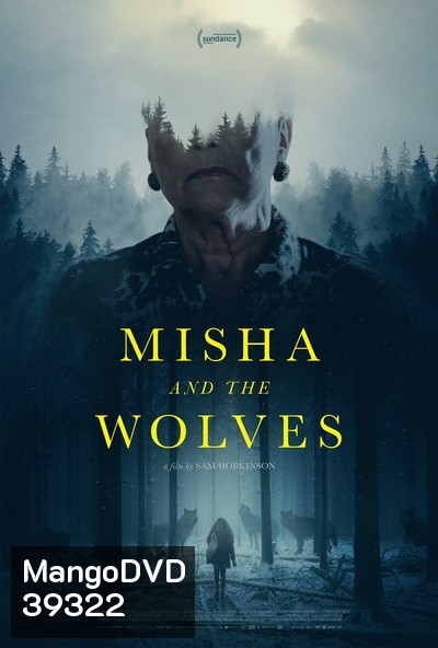 Misha and the Wolves (2021) มิชาและหมาป่า