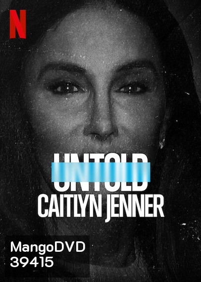 Untold - Caitlyn Jenner (2021) เคทลิน เจนเนอร์