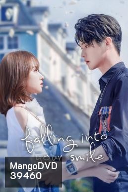 รักยิ้มของเธอ Falling Into Your Smile (2021) 31 ตอนจบ