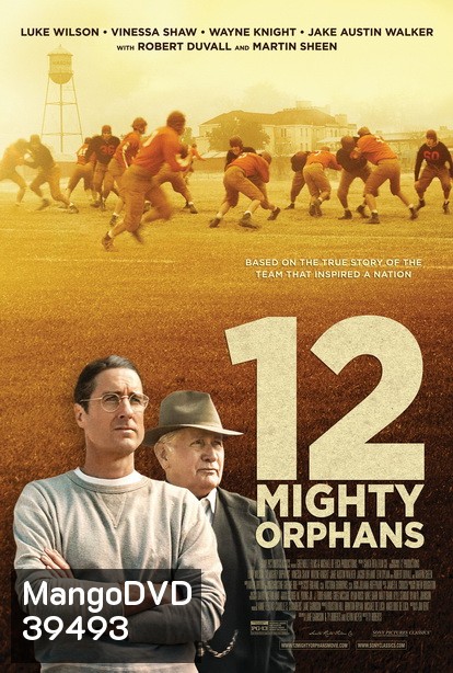 12 Mighty Orphans (2021) 12 ผู้เกรียงไกรแห่งไมตี้ไมต์ส