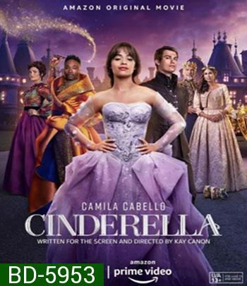 Cinderella (2021) นางซินตามฝันไม่ตามรัก