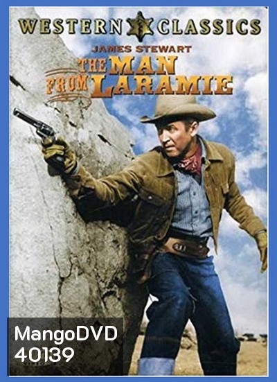 The Man from Laramie สุภาพบุรุษนักเลงปืน (1955)