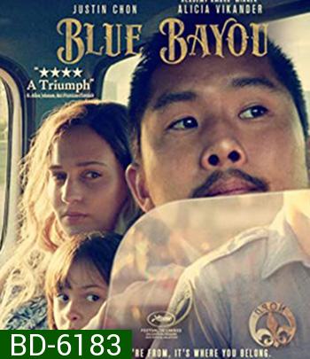 Blue Bayou (2021) สู้เพื่อคนที่อยู่