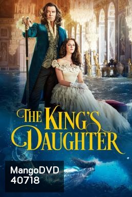 The King's Daughter (2022) จอมนางราชธิดา