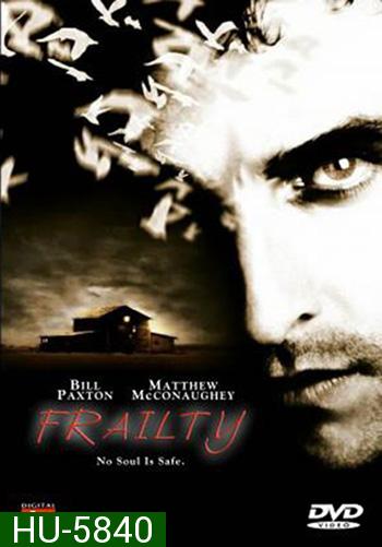 Frailty (2001) วิญญาณลับสับหลอน