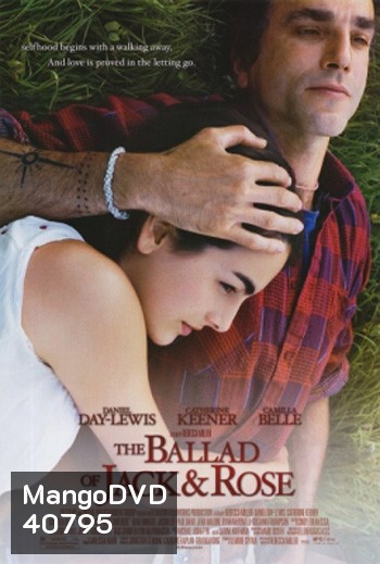 The Ballad of Jack and Rose (2005) ขอให้โลกนี้มีเพียงเรา
