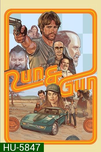 Run & Gun (2022) หนีตายสู่ดงอันตราย