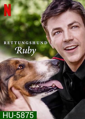 Rescued by Ruby (2022) รู้บี้มาช่วยแล้ว