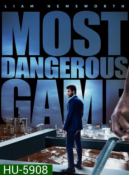 Most Dangerous Game (2020) เกมส์ล่าโคตรอันตราย
