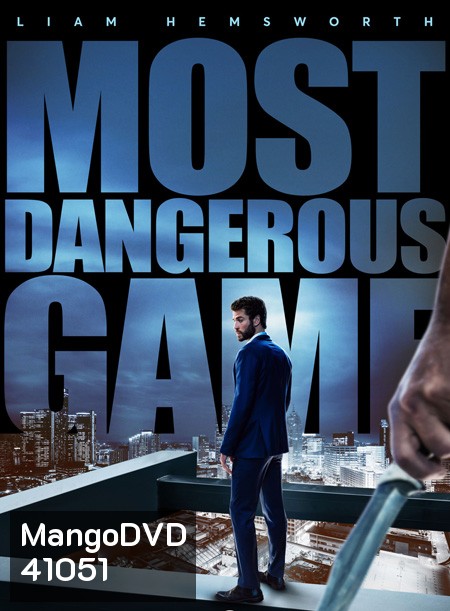 Most Dangerous Game (2020) เกมส์ล่าโคตรอันตราย