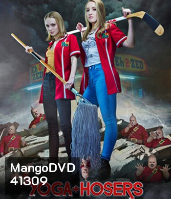 Yoga Hosers (2016) โยคะสาวจอมป่วน