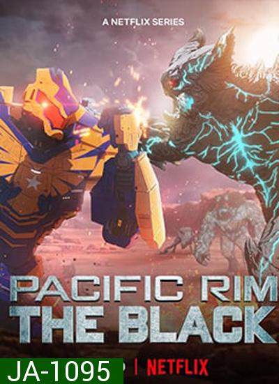 Pacific Rim:The Black (2022) สงครามอสูรเหล็ก สมรภูมิมืด Season 2