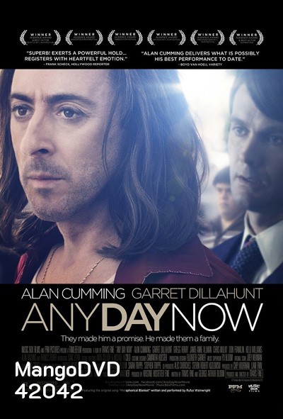 Any Day Now (2012) วันหนึ่ง วันหน้า วันที่รักจะมาถึง