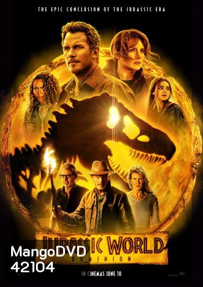 Jurassic World Dominion (2022) จูราสสิค เวิลด์ ทวงคืนอาณาจักร