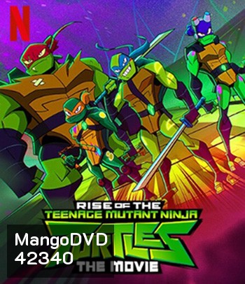 Rise of the Teenage Mutant Ninja Turtles The Movie (2022) กำเนิดเต่านินจา เดอะ มูฟวี่