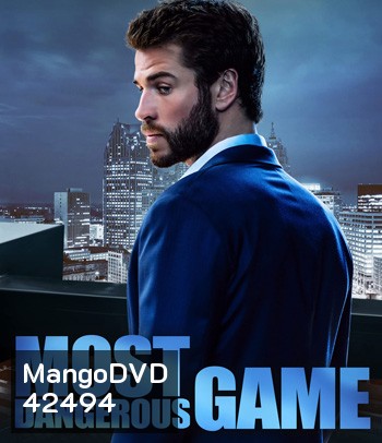 Most Dangerous Game (2020) เกมส์ล่าโคตรอันตราย