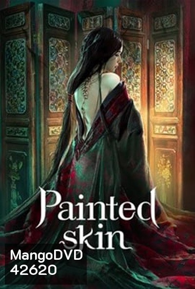 Painted Skin (2022) ตำนานรักปีศาจสาว
