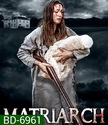 Matriarch (2018) มาทรีอาร์ท