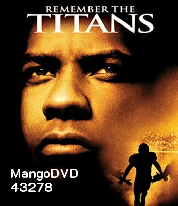 Remember the Titans (2000) ไททันส์ สู้หมดใจ เกียรติศักดิ์ก้องโลก