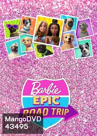 Barbie Epic Road Trip บาร์บี้ โร้ดทริปมหัศจรรย์ (2022)