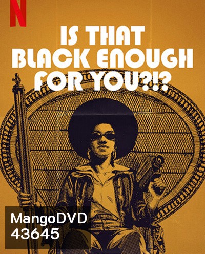 Is That Black Enough for You! (2022) แบบนี้ดำพอไหม